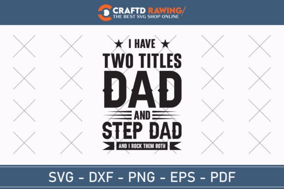 Download I Have Two Titles Dad and Step Dad and - Titles Collection